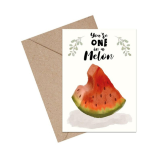 You're One In A Melon Kortti