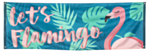 Let's Flamingo' Banneri