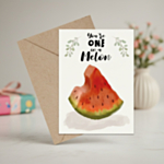You're One In A Melon Kortti