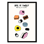 Life Is Sweet A4 -juliste