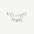 Welcome Home foliopallo hopea